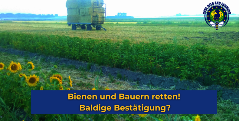 Bienen und Bauern retten - Baldige Bestätigung?