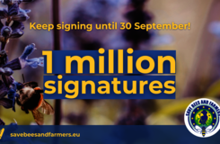 1 million signatures for bees and farmers. Keep signing until 30 September